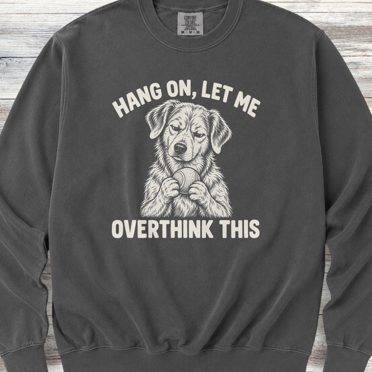 Let Me Overthink This Sweatshirt - Pepper