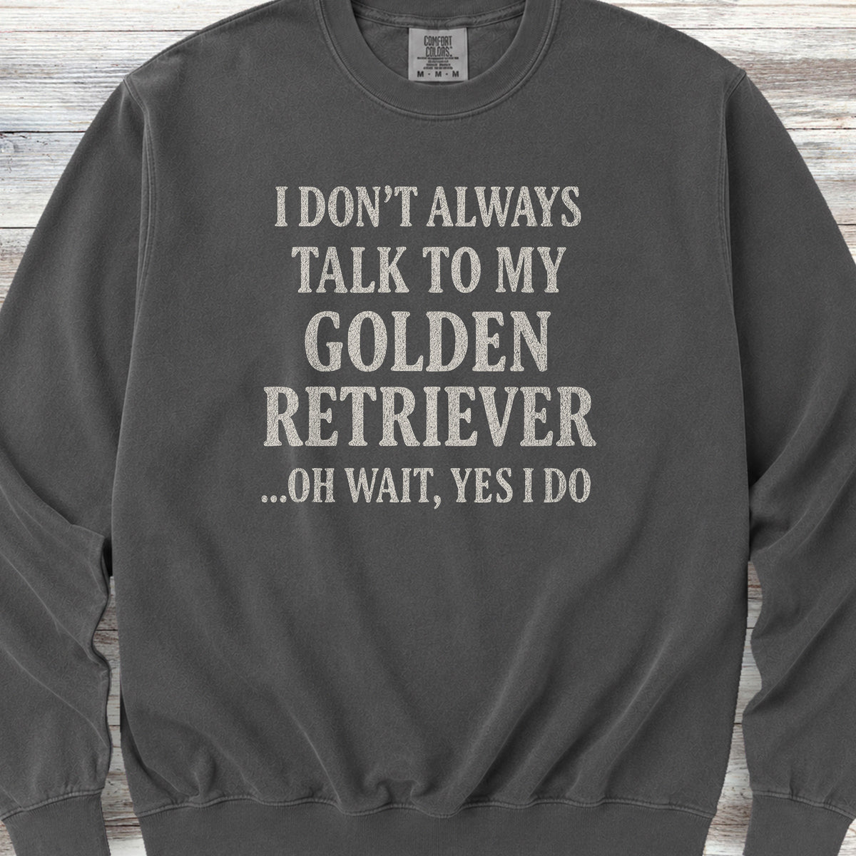 Golden Retriever Talk Sweatshirt - Pepper