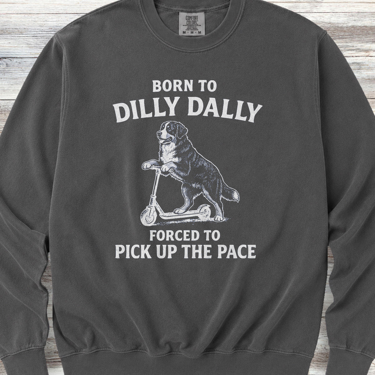 Bernese Mountain Dog Dilly Dally Sweatshirt - Pepper