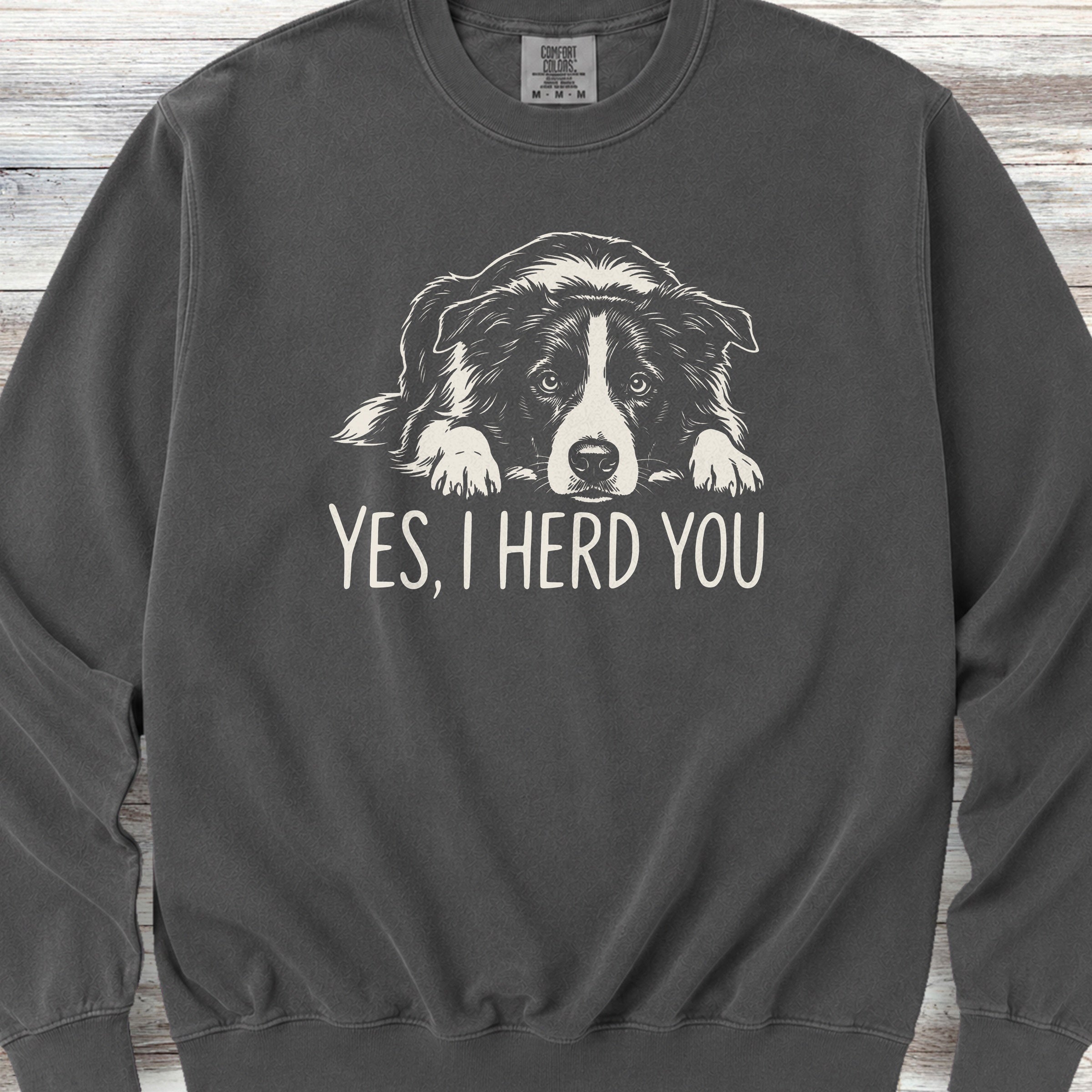 Border Collie Herd You Sweatshirt - Pepper