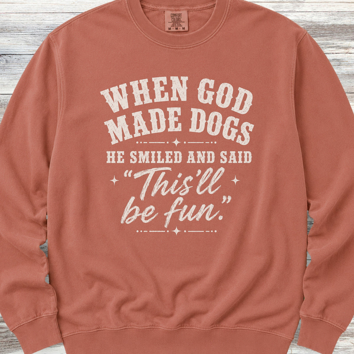 God Made Dogs Sweatshirt - Terracotta