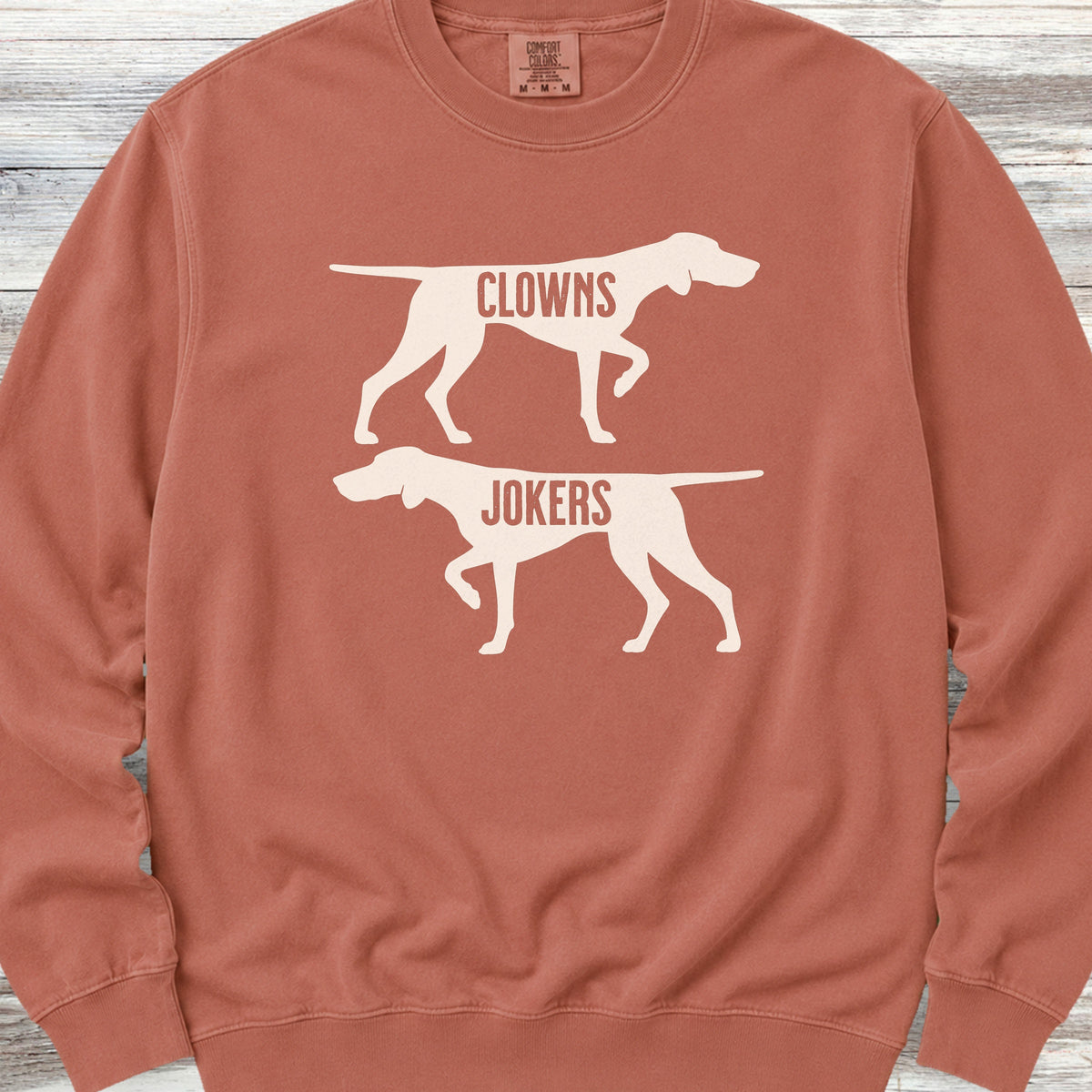 Clowns or Jokers Pointer Sweatshirt - Terracotta