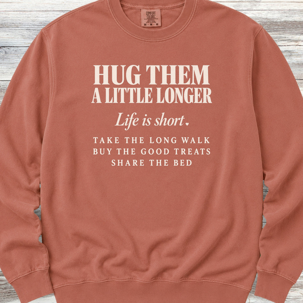 Life Is Short Hug Them Sweatshirt - Terracotta