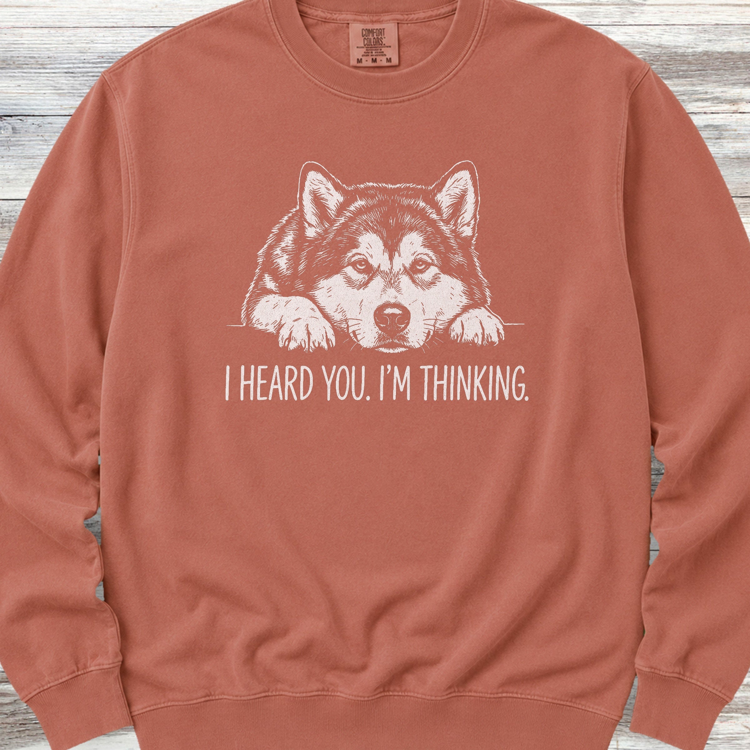Alaskan Malamute Heard You Sweatshirt - Terracotta
