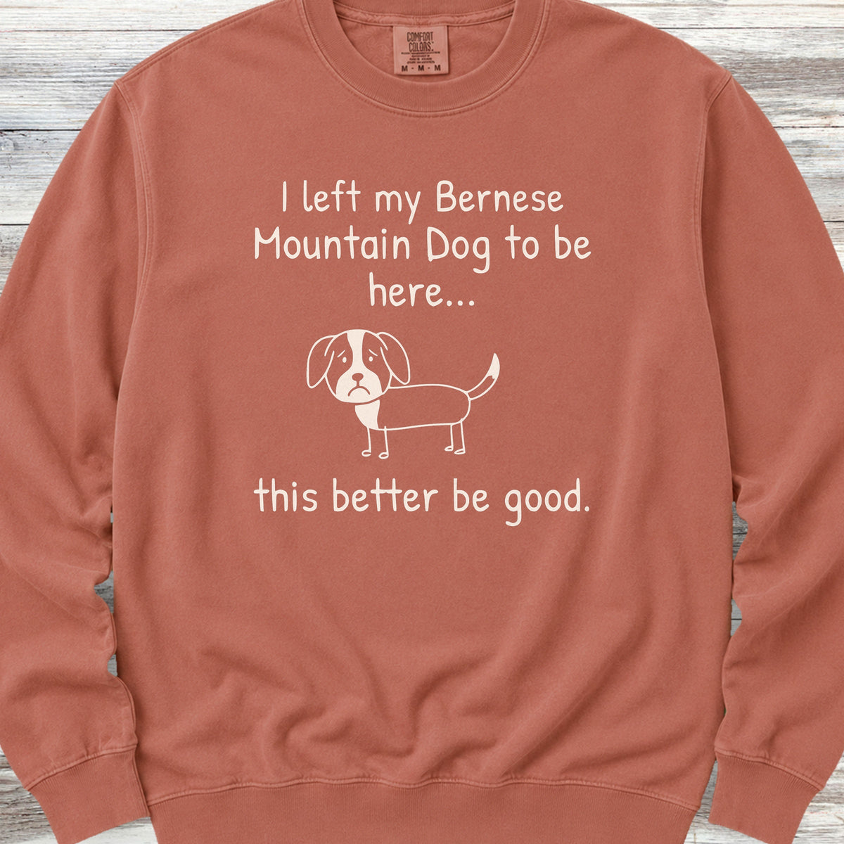 Bernese Mountain Dog Lonely Sweatshirt - Terracotta