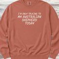 Australian Shepherd Talk Sweatshirt - Terracotta