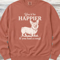 Corgi Happier Sweatshirt - Terracotta