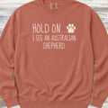 Australian Shepherd Hold On Sweatshirt - Terracotta