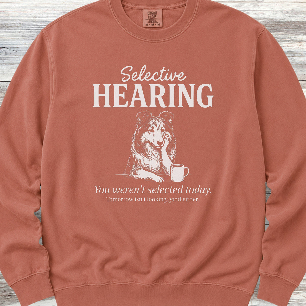 Rough Collie Selective Hearing Sweatshirt - Terracotta
