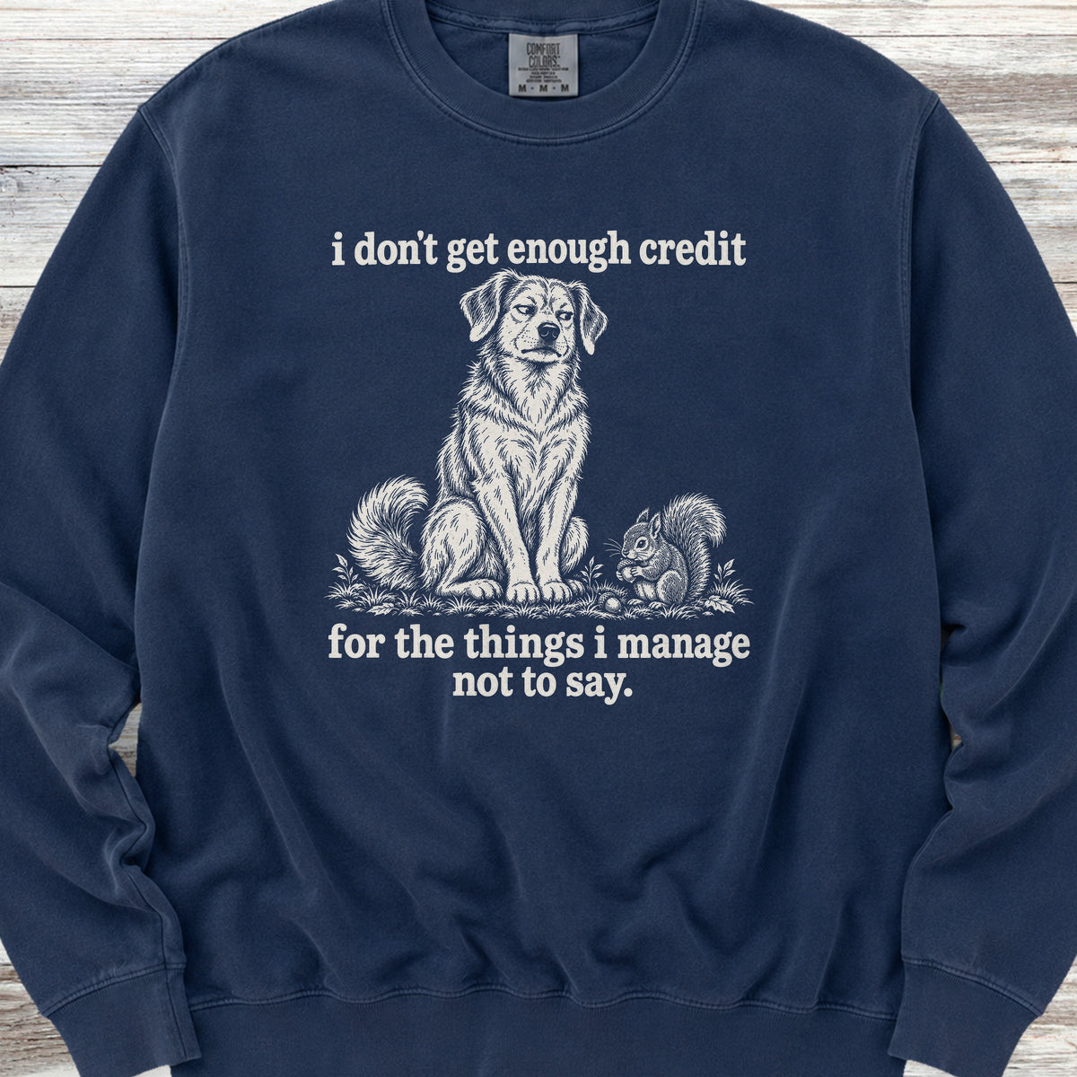 I Don't Get Credit Sweatshirt - True Navy