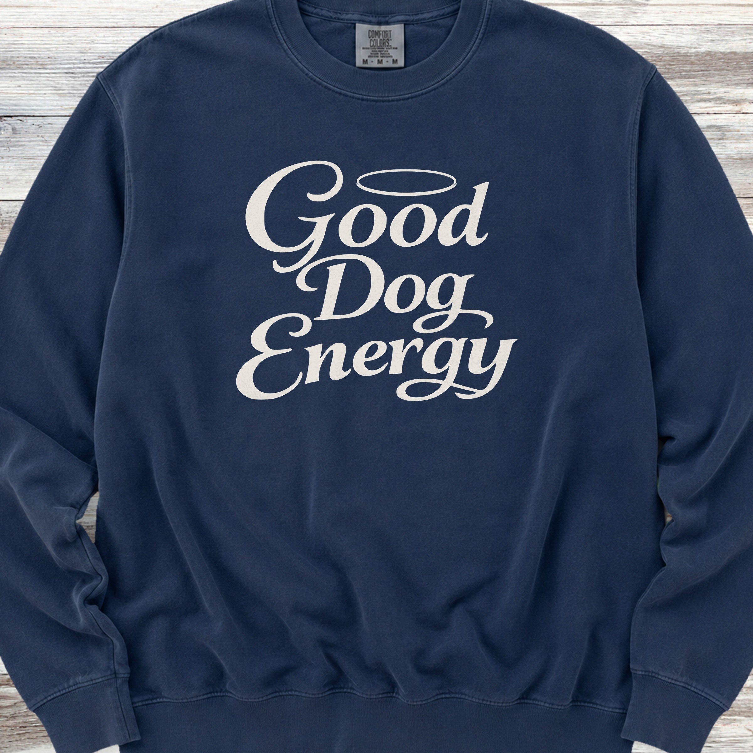Good Dog Energy Sweatshirt - True Navy