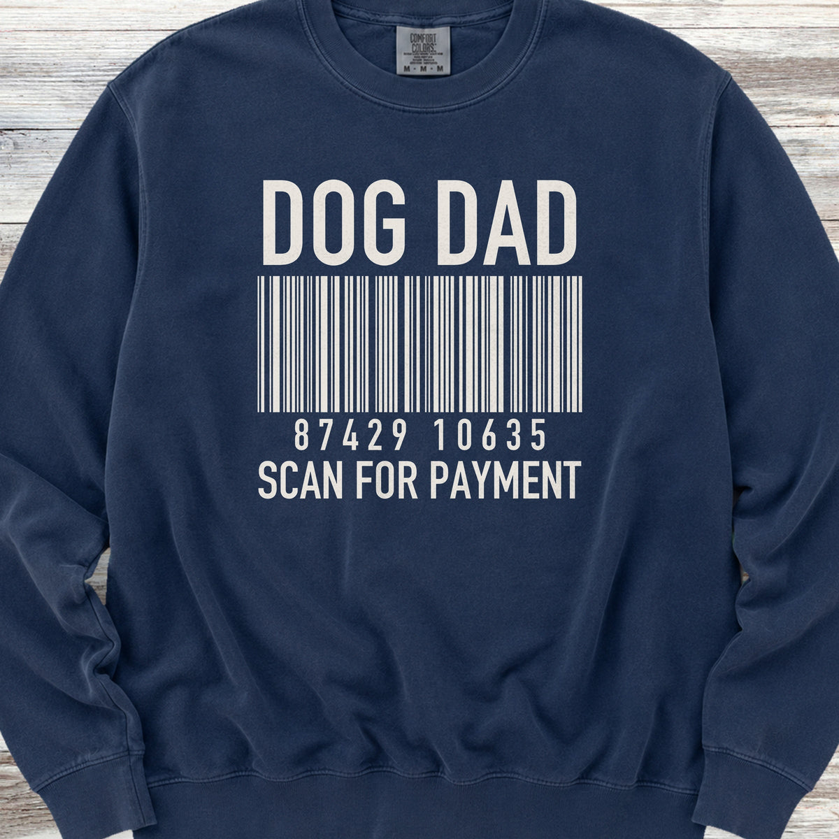 Dog Dad Scan for Payment Sweatshirt - True Navy