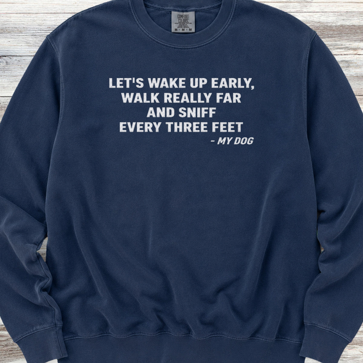 Sniff Every Three Feet Sweatshirt - True Navy