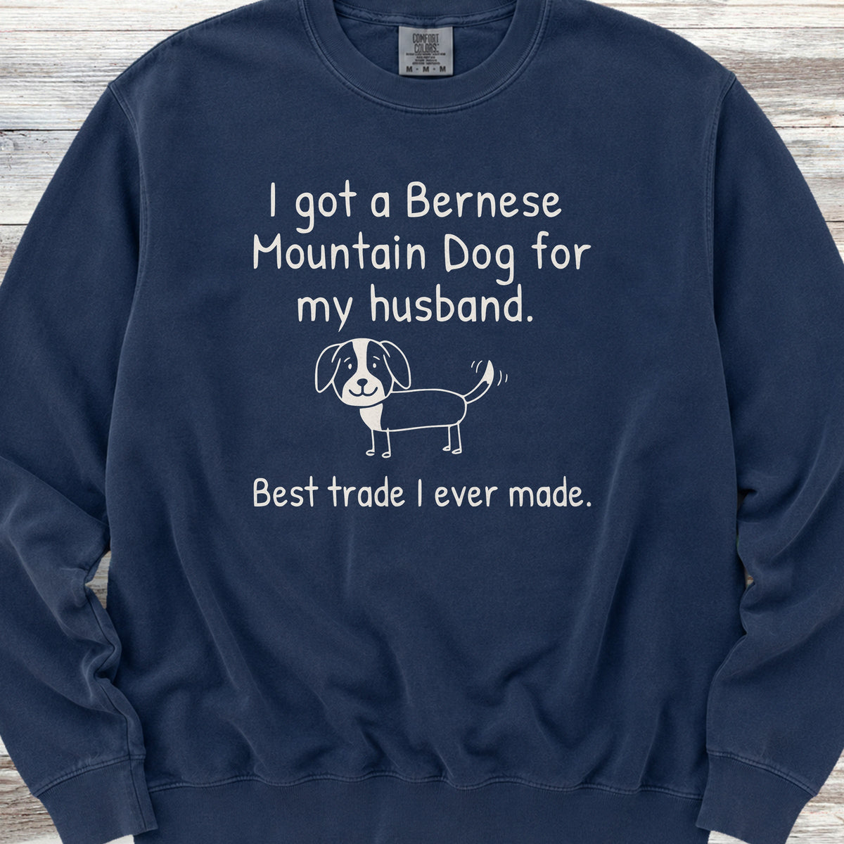 Bernese Mountain Dog 4 Husband Sweatshirt - True Navy