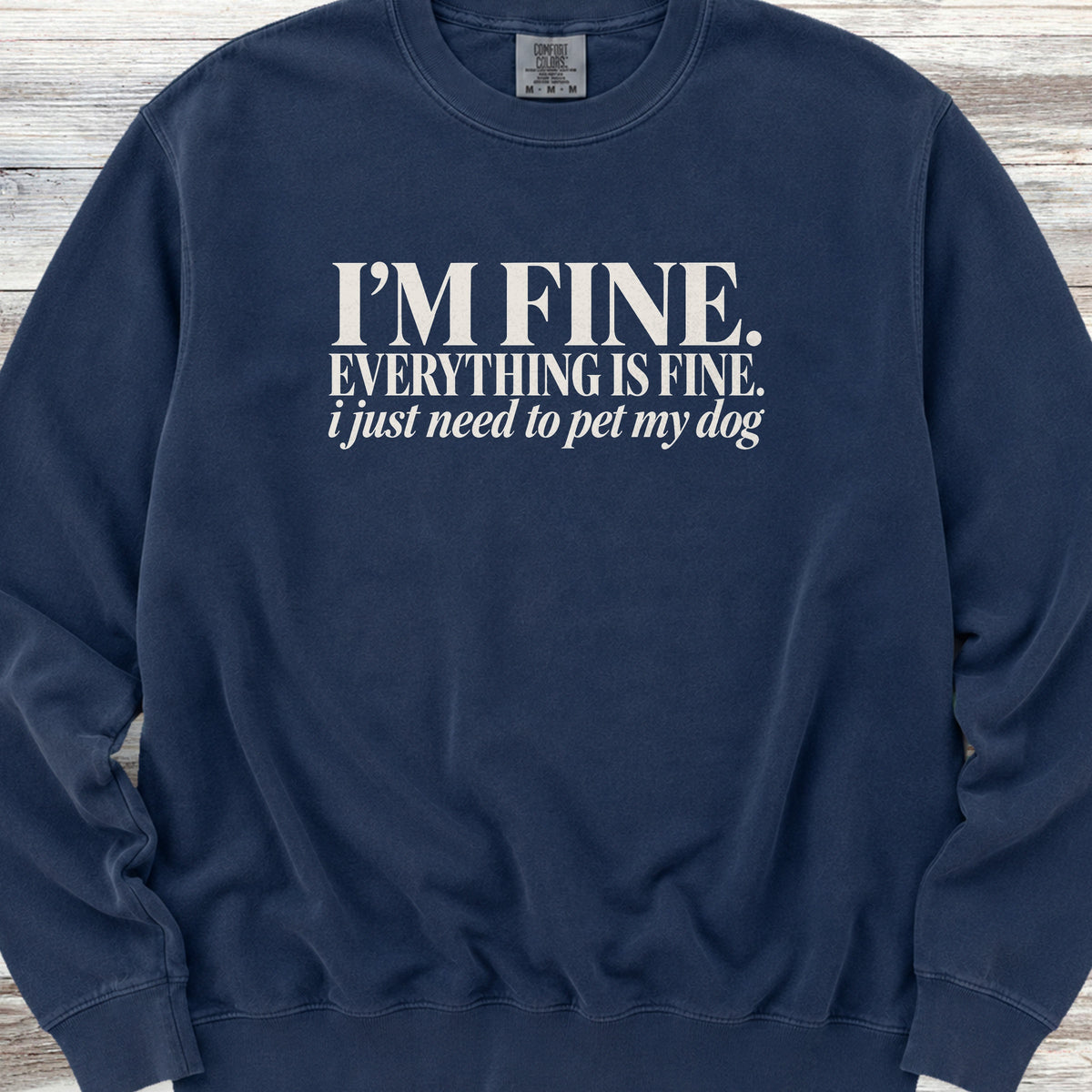 Everything Is Fine Sweatshirt - True Navy