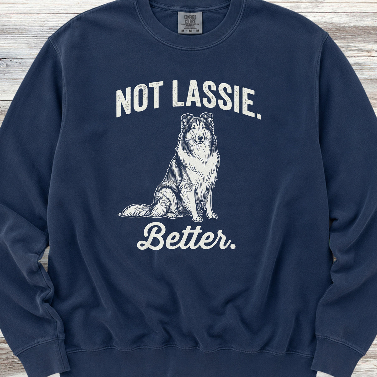 Rough Collie Not Lassie Sweatshirt - True Navy