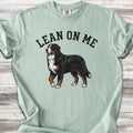 Bernese Mountain Dog Lean on Me T-Shirt