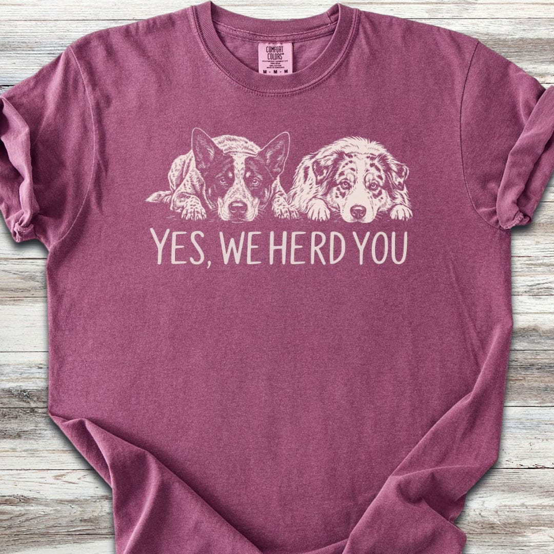 Australian Cattle Dog  & Shepherd Herd You T-Shirt