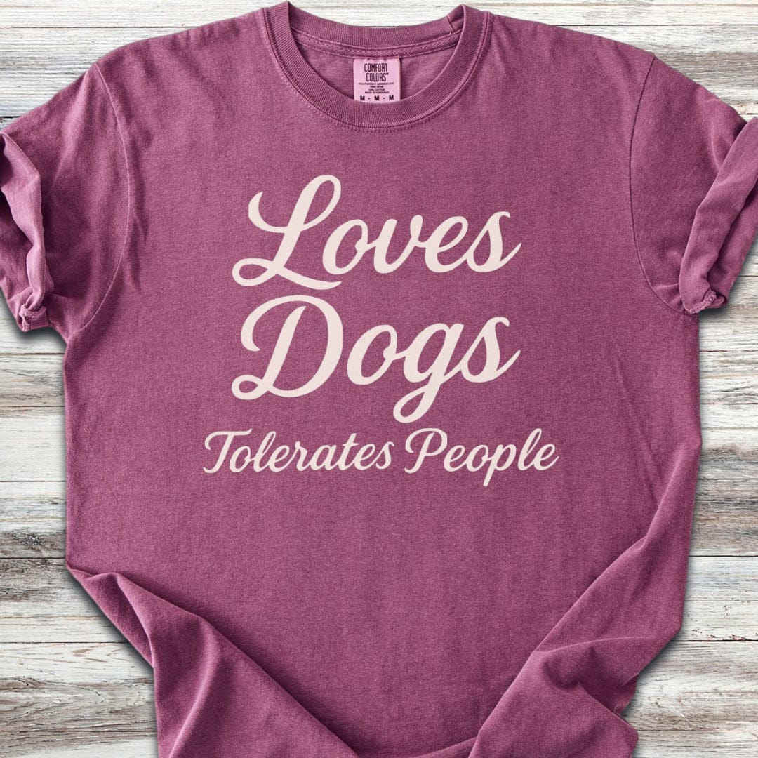 Loves Dogs Tolerates People T-Shirt