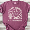 It's Not Hoarding T-Shirt