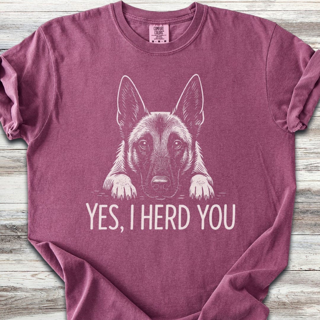 Belgian Malinois Herd You T-Shirt