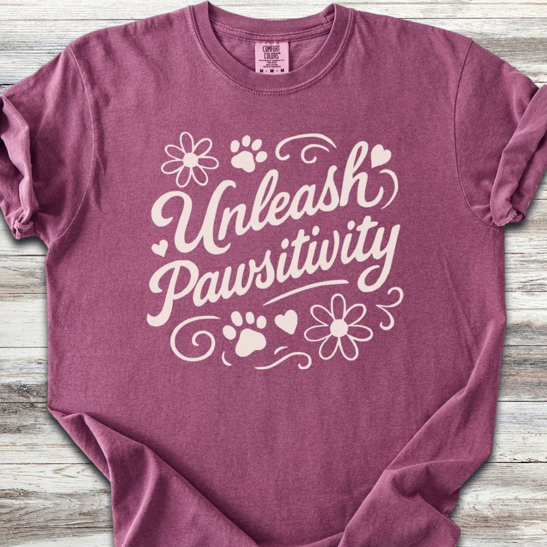 Unleash Pawsitivity T-Shirt