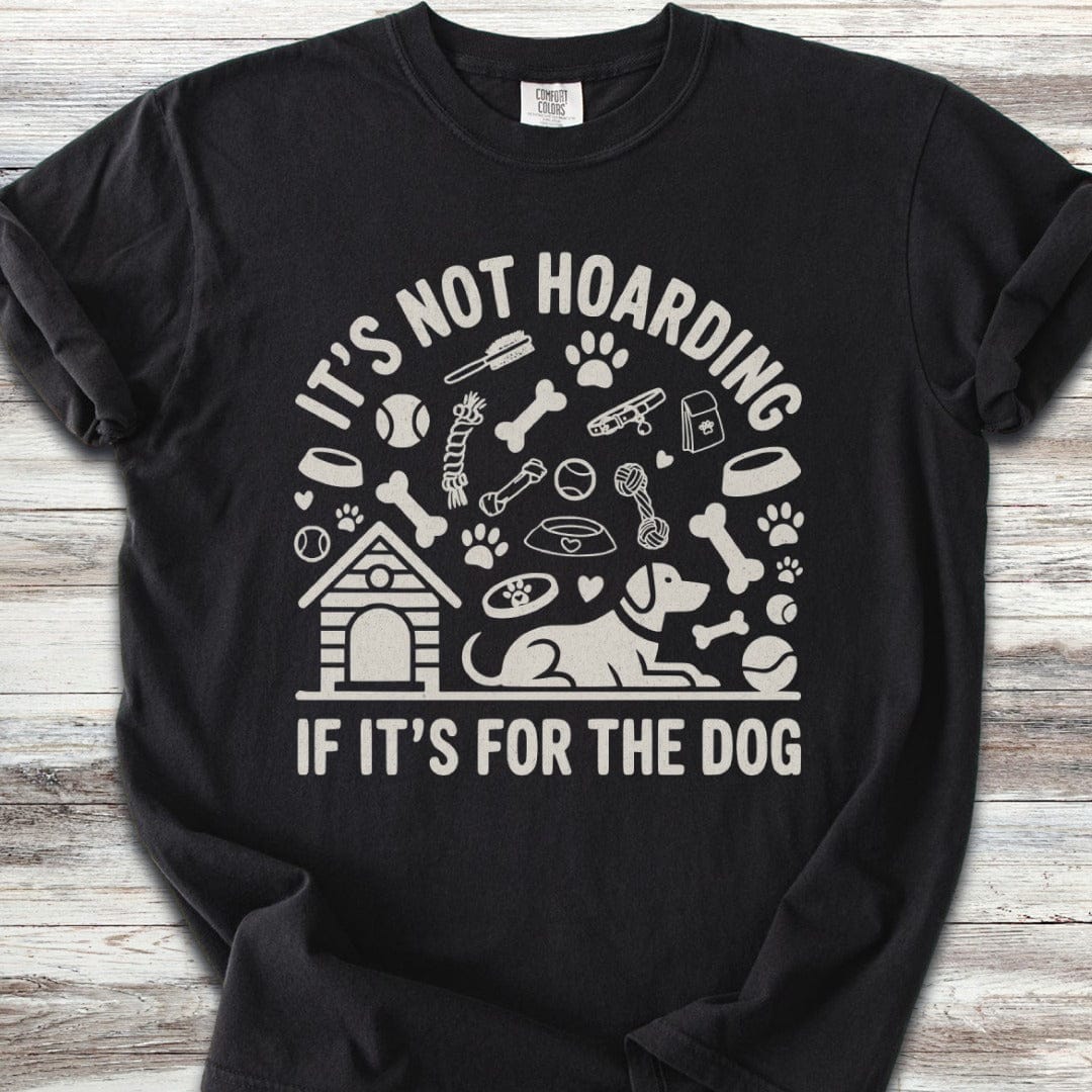 It's Not Hoarding T-Shirt