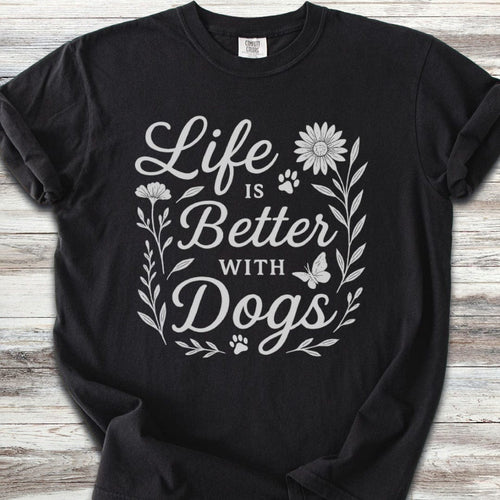Life is Better Wildflowers T-Shirt