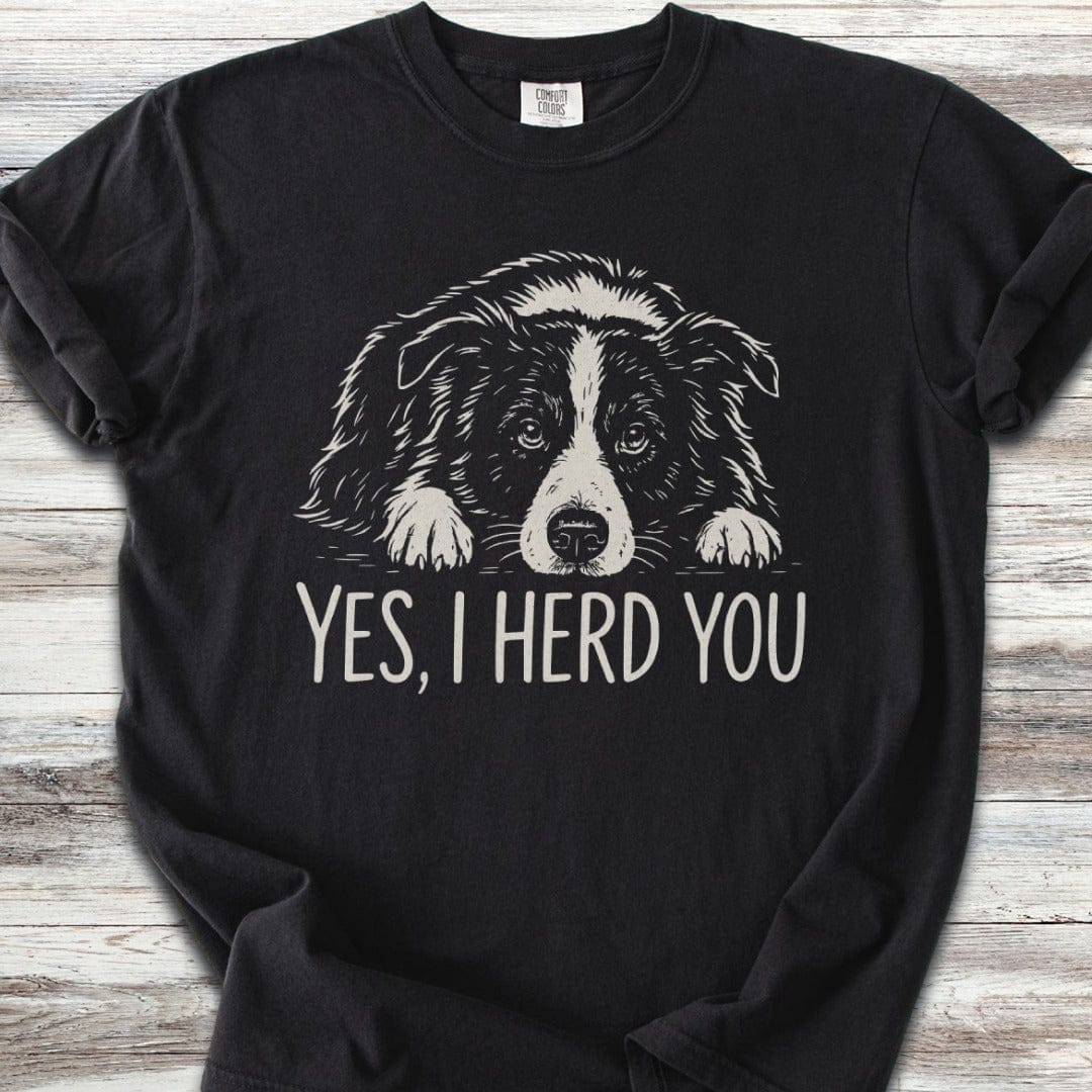 Border Collie Herd You T-Shirt