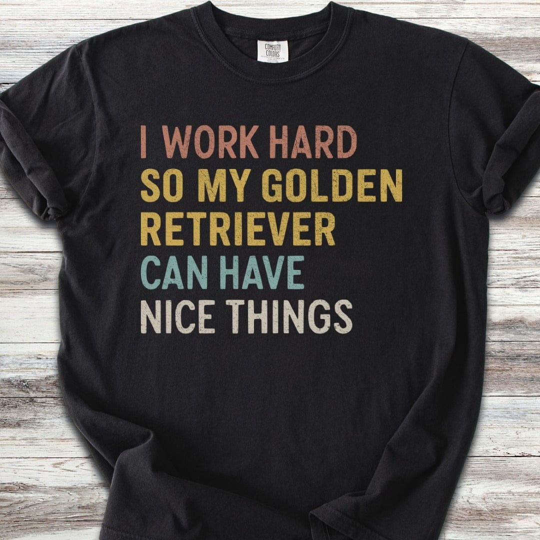 Golden Retriever Work Hard T-Shirt