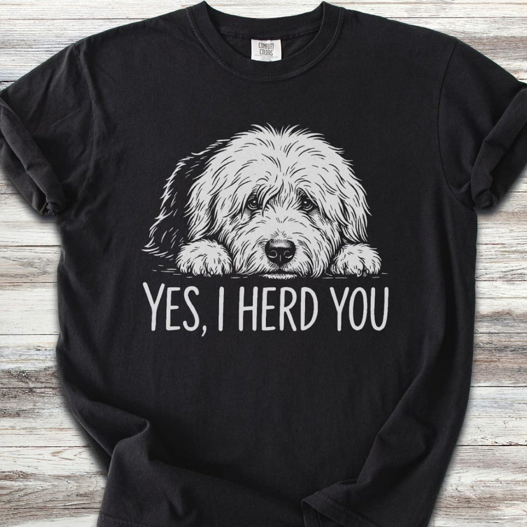 Old English Sheepdog Herd You T-Shirt