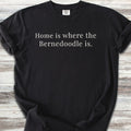 Bernedoodle Home T-Shirt
