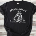 Be Kind to Animals T-Shirt