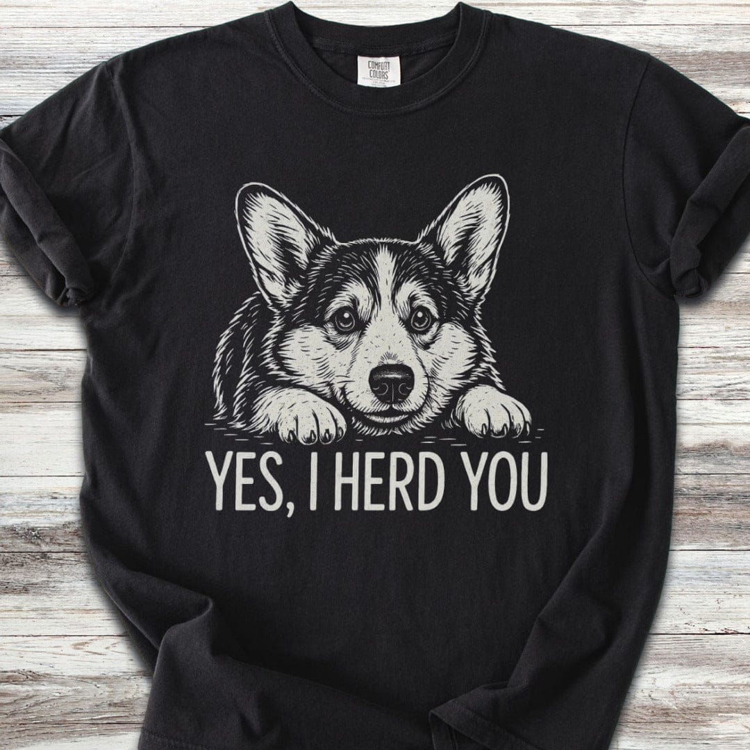 Corgi Herd You T-Shirt