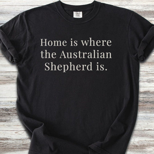 Australian Shepherd Home T-Shirt