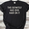 This Has Dog Hair T-Shirt