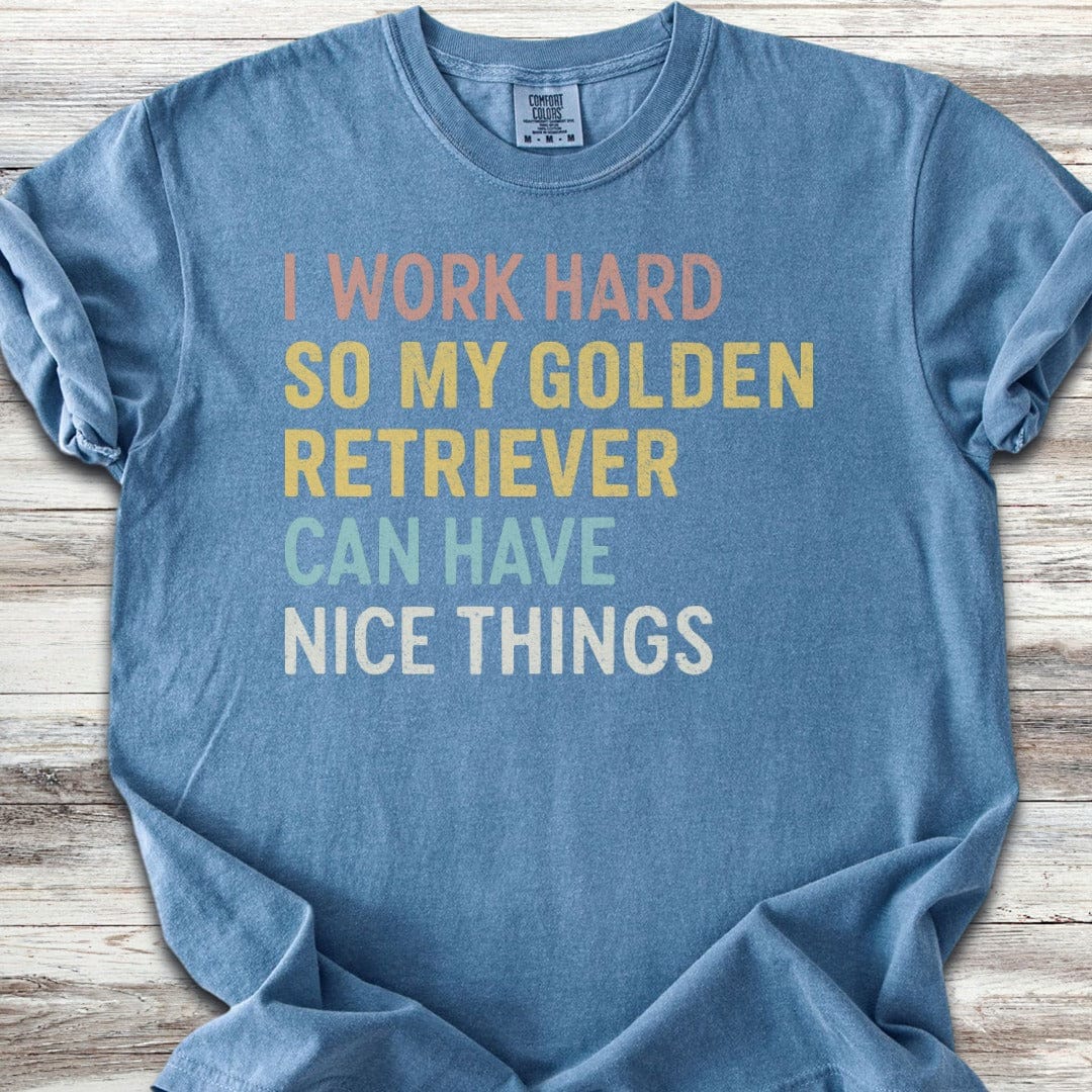 Golden Retriever Work Hard T-Shirt