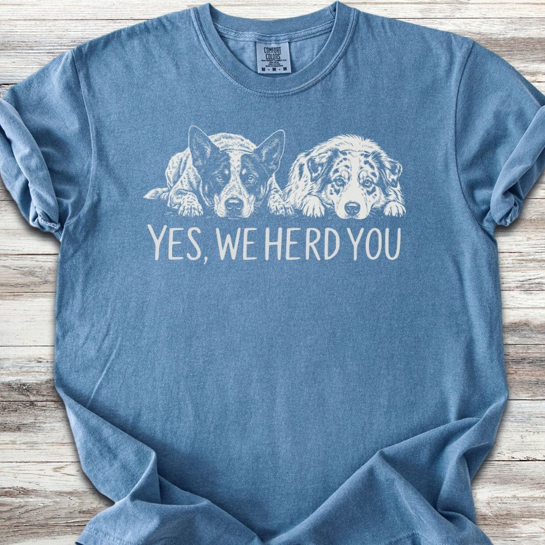 Australian Cattle Dog  & Shepherd Herd You T-Shirt
