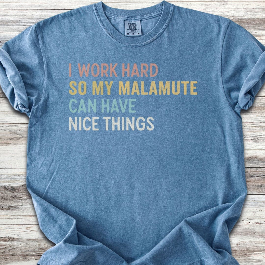 Malamute Work Hard T-Shirt