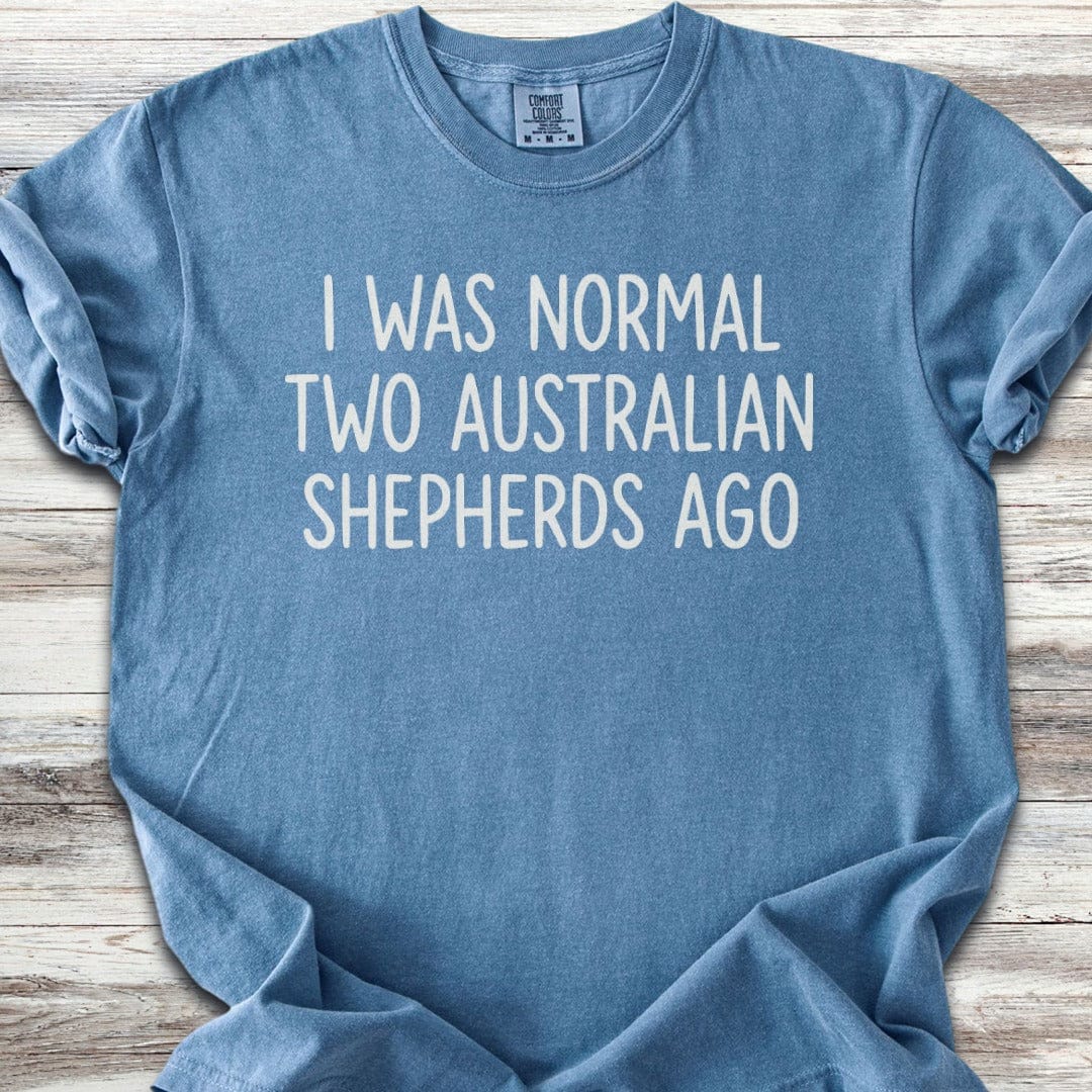Normal Australian Shepherd T-Shirt