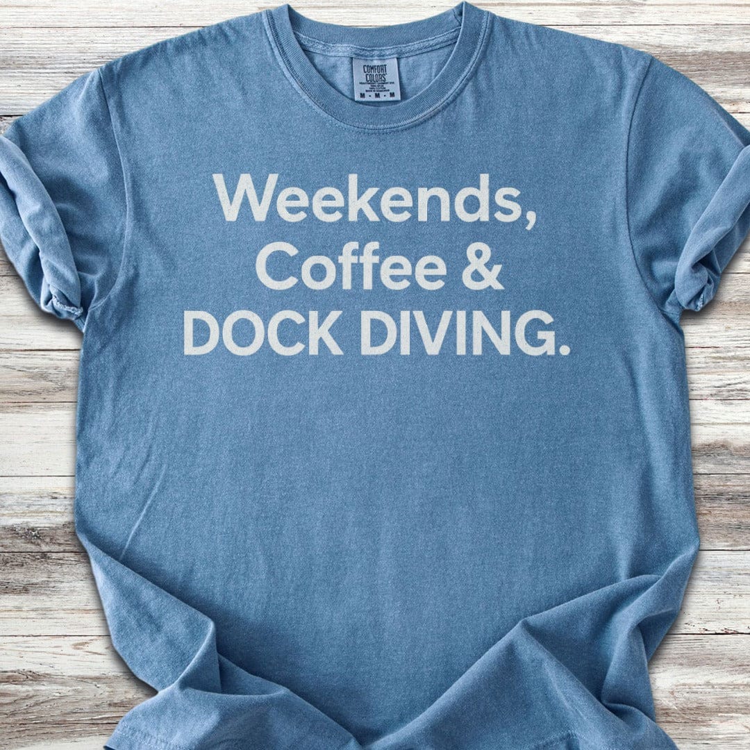 Weekends Coffee Dock Diving T-Shirt