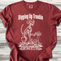 Digging Up Trouble T-Shirt