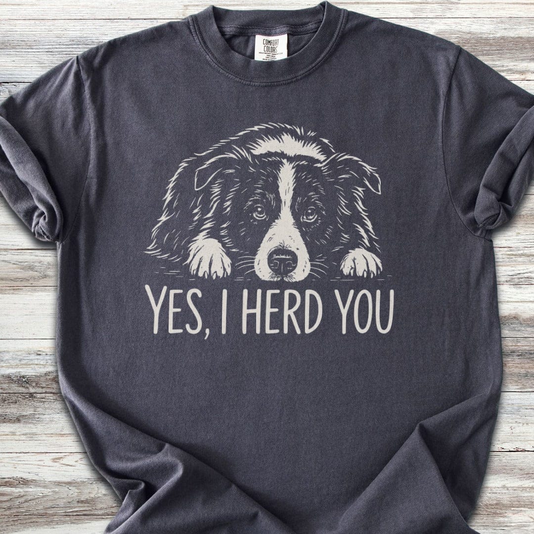 Border Collie Herd You T-Shirt