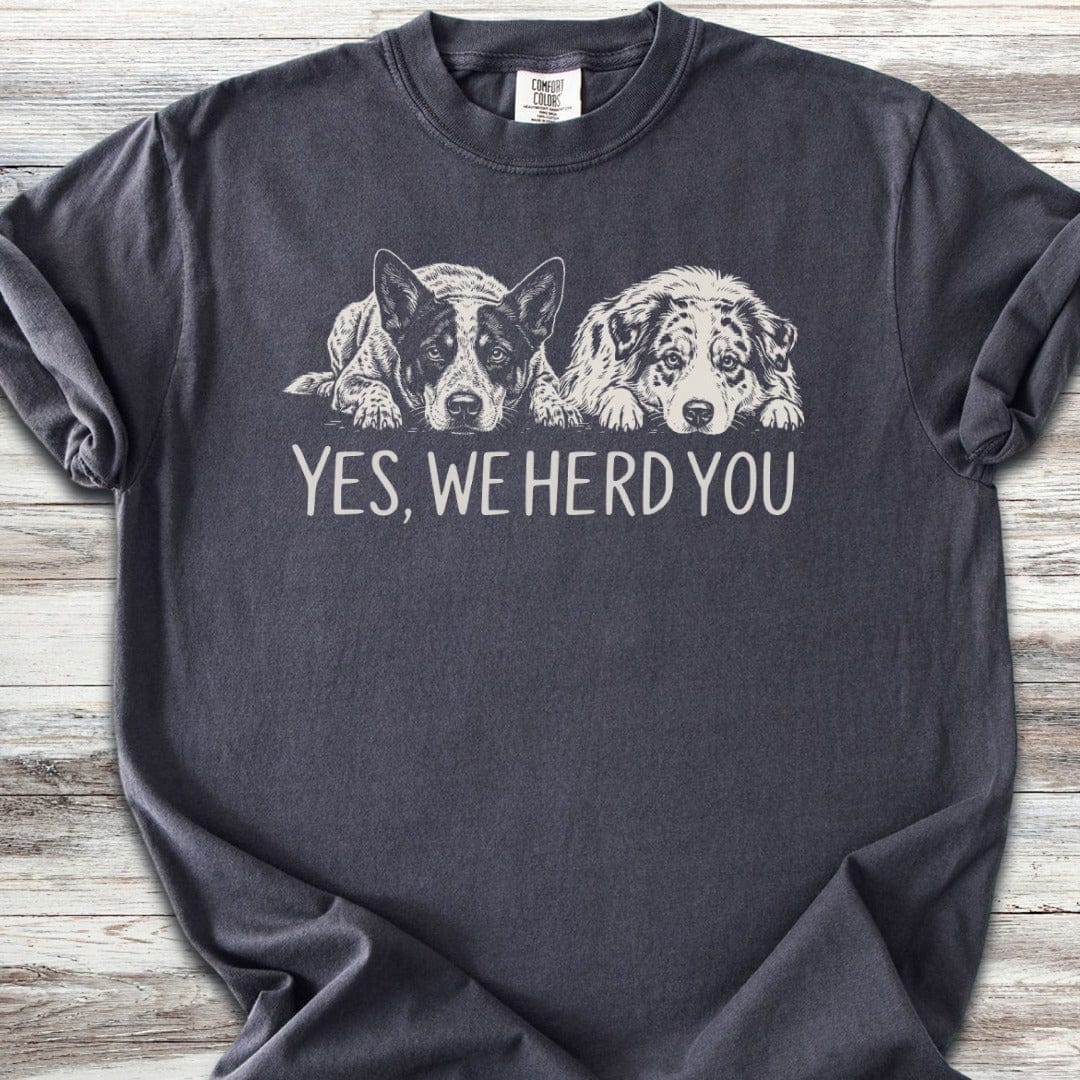 Australian Cattle Dog  & Shepherd Herd You T-Shirt