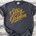 Golden Retriever Stay Golden T-Shirt