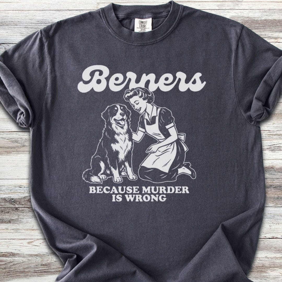 Bernese Mountain Dog Because T-Shirt
