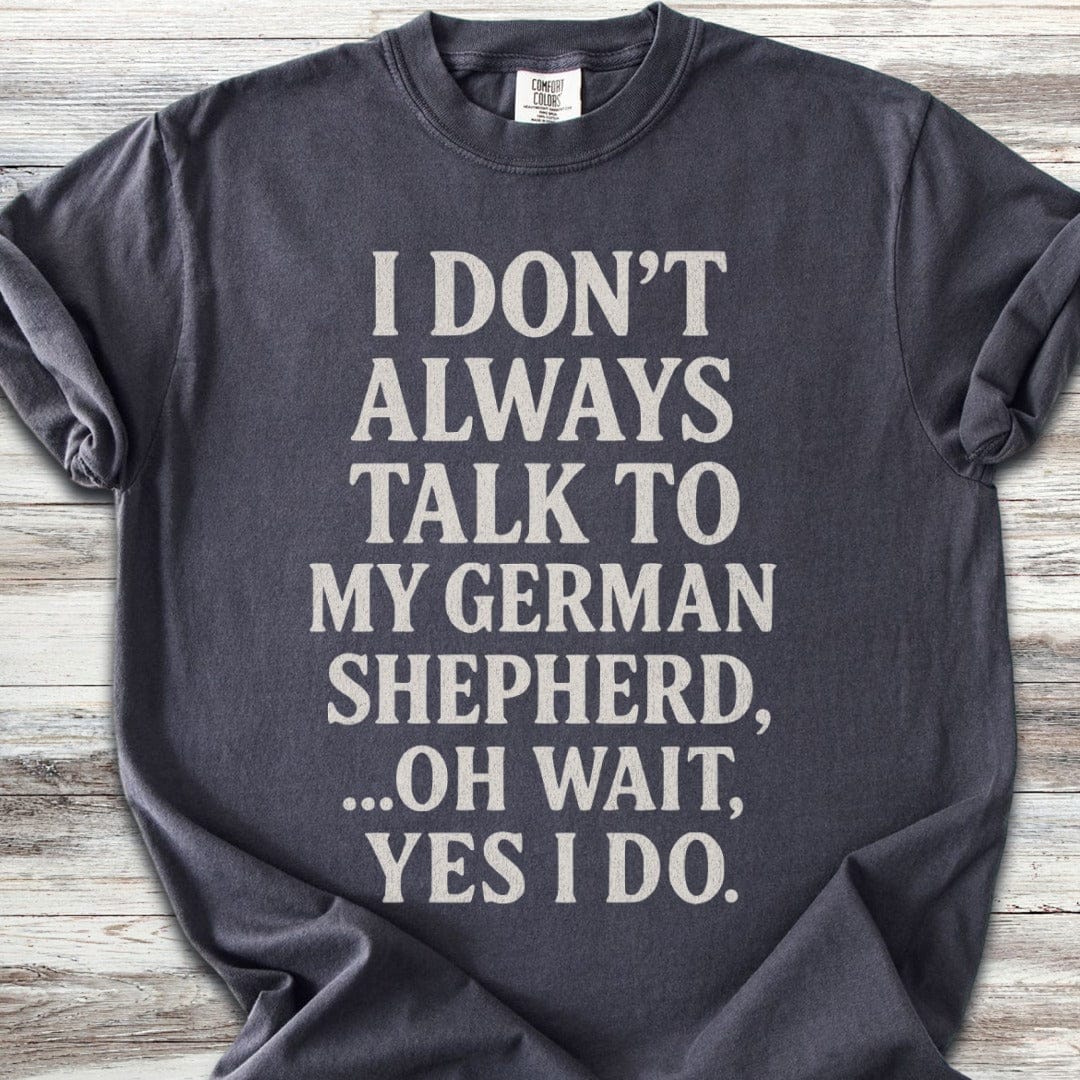 German Shepherd Talk T-Shirt