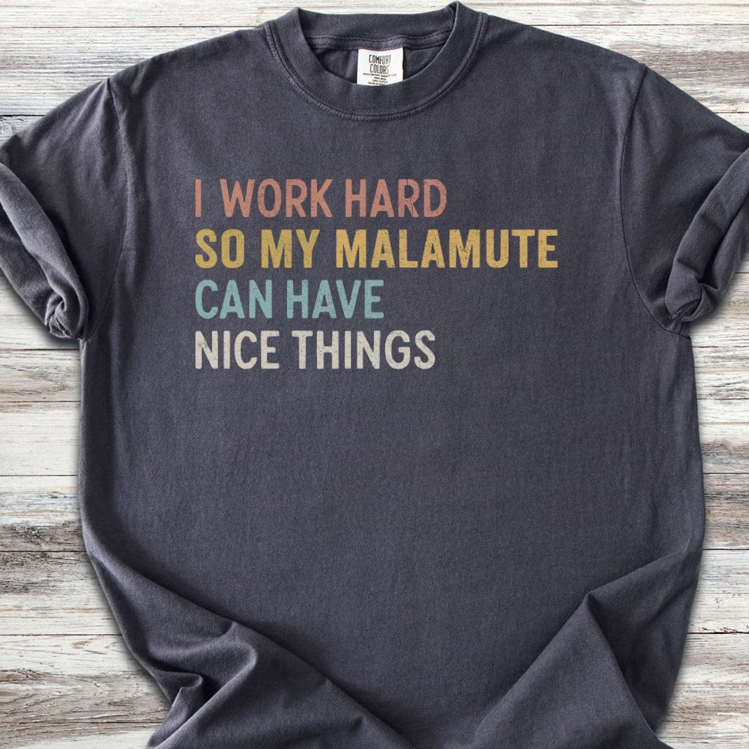 Malamute Work Hard T-Shirt
