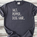 Salt Pepper Dog Hair T-Shirt