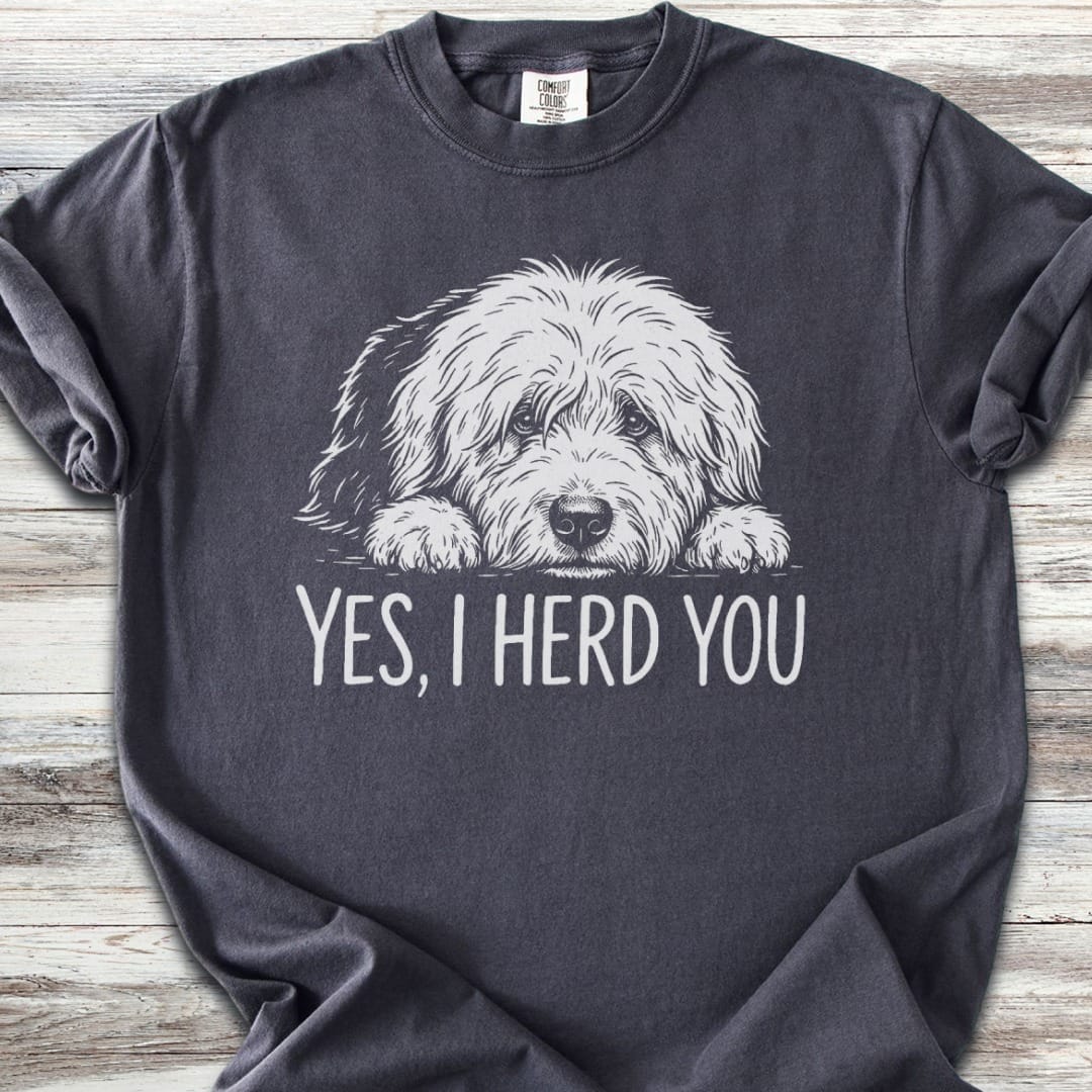 Old English Sheepdog Herd You T-Shirt